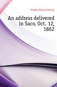 An address delivered in Saco, Oct. 12, 1862
