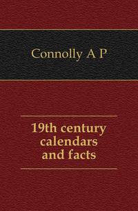 19th century calendars and facts