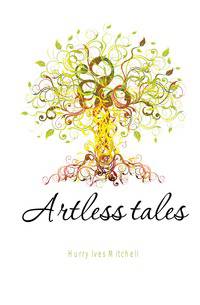 Artless tales