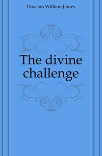 The divine challenge