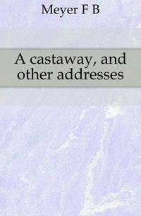 A castaway, and other addresses