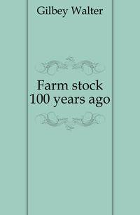 Farm stock 100 years ago