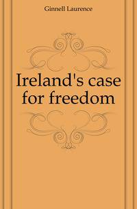Ireland's case for freedom