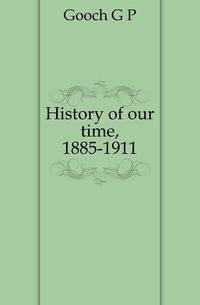 History of our time, 1885-1911