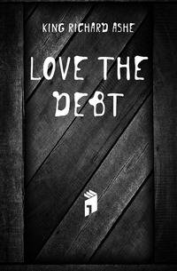 Love the debt