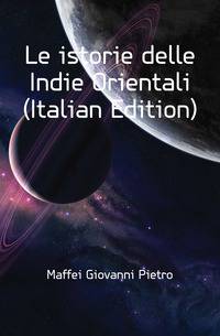 Le istorie delle Indie Orientali (Italian Edition)