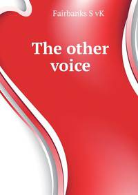 The other voice ..