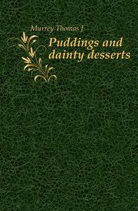 Puddings and dainty desserts