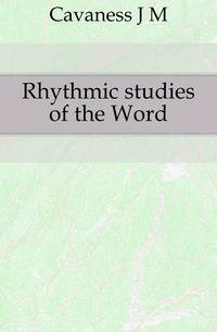 Rhythmic studies of the Word