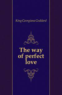 The way of perfect love