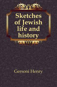 Sketches of Jewish life and history