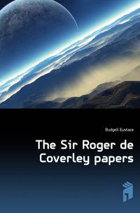 The Sir Roger de Coverley papers