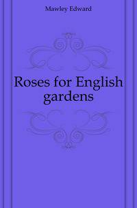Roses for English gardens