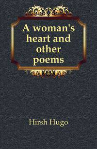 A woman's heart and other poems