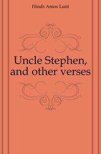 Uncle Stephen, and other verses