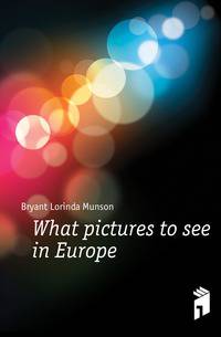 What pictures to see in Europe
