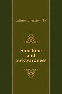 Sunshine and awkwardness