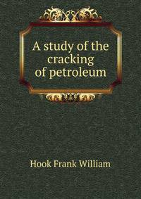 A study of the "cracking" of petroleum