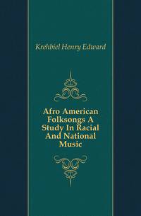 Afro American Folksongs A Study In Racial And National Music