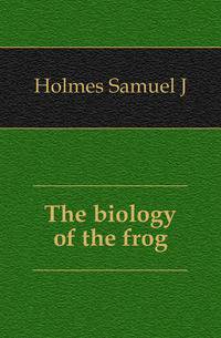The biology of the frog