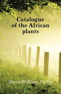 Catalogue of the African plants