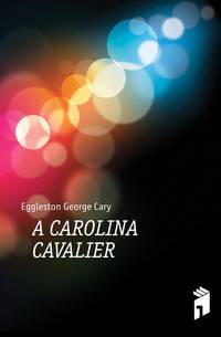 A CAROLINA CAVALIER