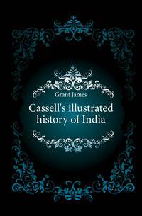 Cassell's illustrated history of India
