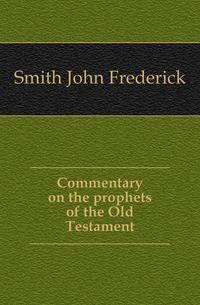 Commentary on the prophets of the Old Testament