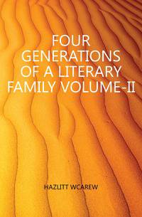 FOUR GENERATIONS OF A LITERARY FAMILY VOLUME-II