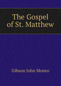 The Gospel of St. Matthew ..