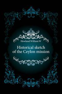 Historical sketch of the Ceylon mission