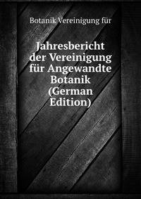 Jahresbericht der Vereinigung fuer Angewandte Botanik (German Edition)