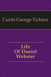 Life Of Daniel Webster