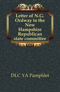 Letter of N.G. Ordway to the New Hampshire Republican state committee