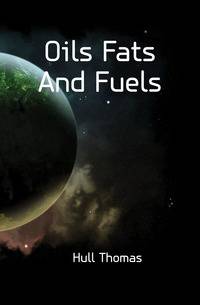 Oils Fats And Fuels