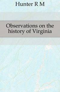 Observations on the history of Virginia