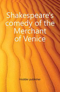 Shakespeare's comedy of the Merchant of Venice