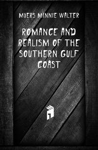 Romance and realism of the southern Gulf coast