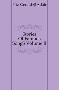 Stories Of Famous SongS Volume II