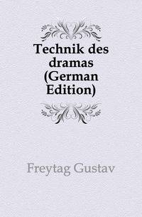 Technik des dramas (German Edition)