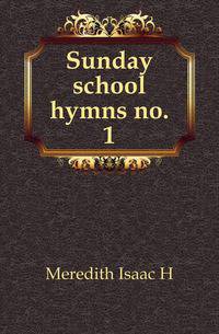Sunday school hymns no. 1