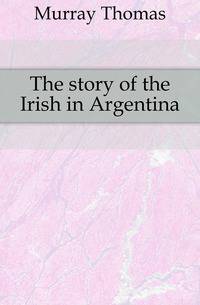 The story of the Irish in Argentina