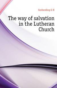 The way of salvation in the Lutheran Church
