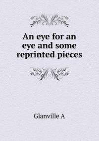 "An eye for an eye" and some reprinted pieces