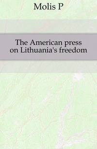 The American press on Lithuania's freedom