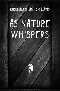 As nature whispers