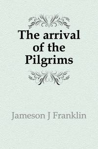 The arrival of the Pilgrims