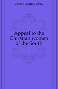 Appeal to the Christian women of the South