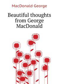 "Beautiful thoughts" from George MacDonald