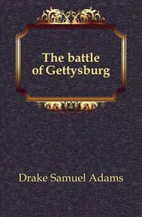 The battle of Gettysburg